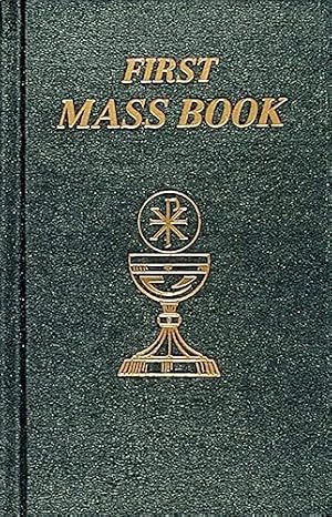 Bild des Verkufers fr First Mass Book: An Easy Way of Participating at Mass for Boys and Girls zum Verkauf von WeBuyBooks