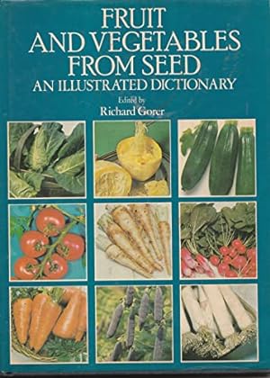 Seller image for Fruit and vegetables from seed: An illustrated dictionary for sale by WeBuyBooks
