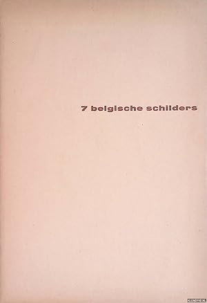 Bild des Verkufers fr 7 Belgische schilders: Jakob Smits, James Ensor, Henri Evenepoel, Gustave de Smet, Rik Wouters, Fritz van den Berghe, Constant Permeke zum Verkauf von Klondyke