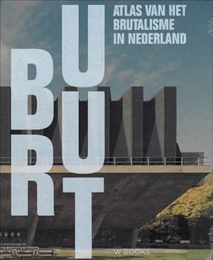 Immagine del venditore per Bruut | Atlas van het brutalisme in Nederland venduto da BOOKSELLER  -  ERIK TONEN  BOOKS