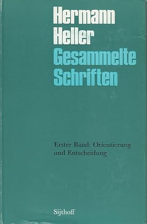 Gesammelte Schriften. 1. Bd: Orientierung und Entscheidung, 2. Bd: Recht, Staat, Macht, 3. Bd.: S...