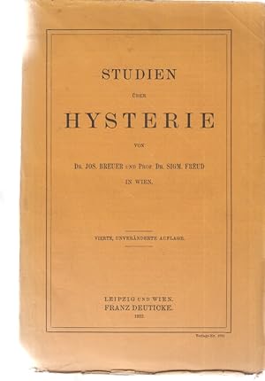 Studien über Hysterie. Von Dr. Jos. Breuer und Prof. Dr. Sigm. Freud in Wien. Vierte, unverändert...