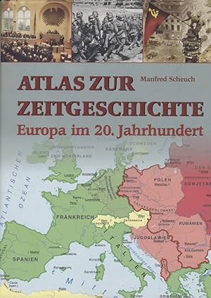 Atlas zur Zeitgeschichte: Europa im 20. Jahrhundert.