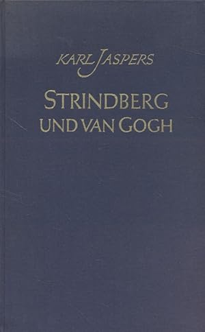 Strindberg und Van Gogh. Versuch einer pathographischen Analyse unter vergleichender Heranziehung...