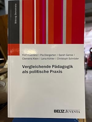 Bild des Verkufers fr Vergleichende Pdagogik als politische Praxis. Bildung: Demokratie zum Verkauf von Fundus-Online GbR Borkert Schwarz Zerfa