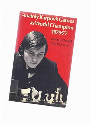 Imagen del vendedor de Anatoly Karpov's Games as World Champion 1975-77 ( Karpov / 1977 / Chess ) a la venta por Leonard Shoup