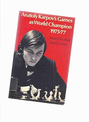 Imagen del vendedor de Anatoly Karpov's Games as World Champion 1975-77 ( Karpov / 1977 / Chess ) a la venta por Leonard Shoup