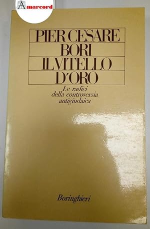 Bild des Verkufers fr Bori Pier Cesare, Il vitello d'oro, Boringhieri, 1983. zum Verkauf von Amarcord libri