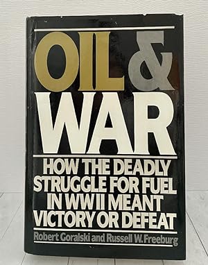 Oil & War: How the Deadly Struggle for Fuel in WORLD WAR 2 Meant Victory or Defeat