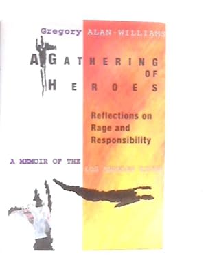 Seller image for A Gathering of Heroes: Reflections on Rage and Responsibility - Memoir of the Los Angeles Riots for sale by World of Rare Books