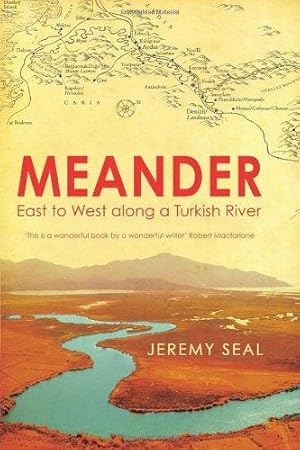 Seller image for Meander: East to West along a Turkish River for sale by WeBuyBooks