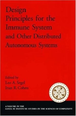 Seller image for Design Principles for the Immune System and Other Distributed Autonomous Systems (Santa Fe Institute Studies on the Sciences of Complexity) for sale by WeBuyBooks