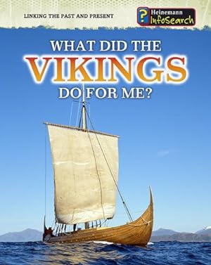 Bild des Verkufers fr What Did the Vikings Do For Me? (Linking the Past and Present) zum Verkauf von WeBuyBooks