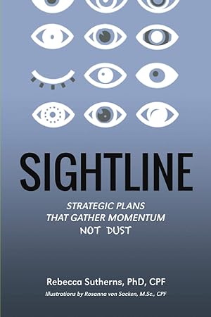 Bild des Verkufers fr Sightline: Strategic plans that gather momentum not dust zum Verkauf von Redux Books
