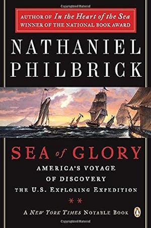 Seller image for Sea of Glory: America's Voyage of Discovery, the U.S. Exploring Expedition, 1838-1842 for sale by WeBuyBooks 2