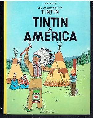 Tintin a America. Les aventures de Tintin.