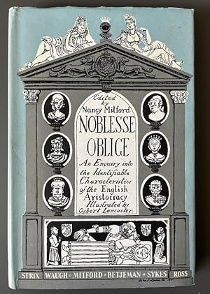 Immagine del venditore per Noblesse Oblige - An Enquiry into the Identifiable Characteristics of the English Aristocracy venduto da Karen Jakobsen (Member of the PBFA)