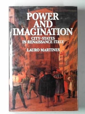 Immagine del venditore per Power and imagination: city-states in Renaissance Italy venduto da Cotswold Internet Books