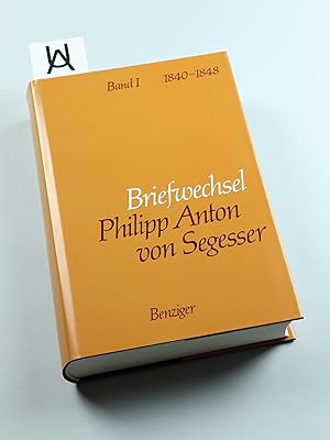 Seller image for Briefwechsel Philipp Anton von Segesser (1817 - 1888). Band I: 1840 - 1848. for sale by Antiquariat Uhlmann