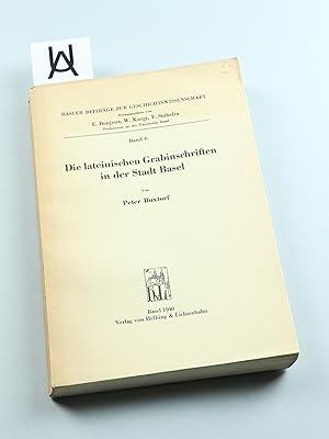 Bild des Verkufers fr Die lateinischen Grabinschriften in der Stadt Basel. zum Verkauf von Antiquariat Uhlmann
