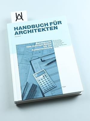 Bild des Verkufers fr Handbuch fr Architekten. [Deckel-Titelzusatz: Berufspraxis vom Auftrags-Ablauf bis zur Kostenrechnung. Mit Beispielen von Mustervertrgen und Hilfsmitteln zur Einfhrung des neuen Honorar-Berechnungs-Modelles SIA]. zum Verkauf von Antiquariat Uhlmann