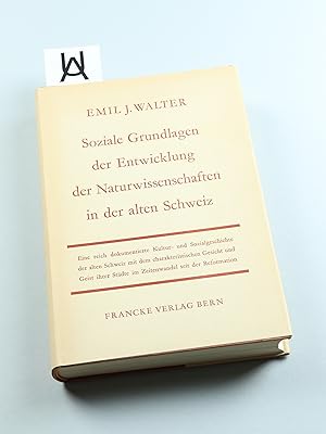 Bild des Verkufers fr Soziale Grundlagen der Entwicklung der Naturwissenschaften in der alten Schweiz. zum Verkauf von Antiquariat Uhlmann