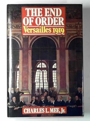 Seller image for The end of order: Versailles 1919 for sale by Cotswold Internet Books
