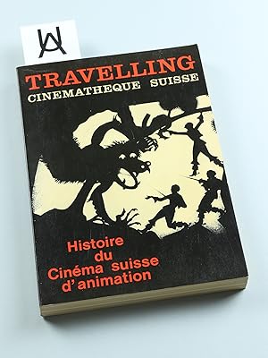Bild des Verkufers fr Histoire du cinma suisse d'animation. zum Verkauf von Antiquariat Uhlmann