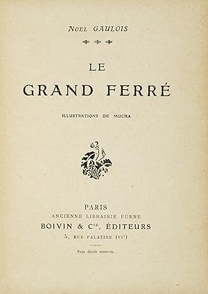 Image du vendeur pour Le Grand Ferr. Illustrations de Mucha. mis en vente par Libreria Antiquaria Gonnelli