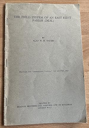 Immagine del venditore per THE FIELD SYSTEM OF AN EAST KENT PARISH (DEAL). Reprinted from 'Archaelogia Cantiana' Vol. LXXVIII, 1963. venduto da BookSmith