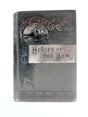 Imagen del vendedor de Heroes of the Sea a la venta por World of Rare Books