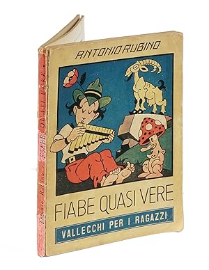 Fiabe quasi vere. Racconti che parrebbero inverosimili se non fossero dal primo all'ultimo contro...