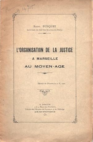 L'organisation de la Justice à Marseille au MOYEN AGE