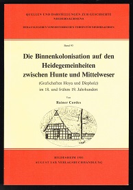 Die Binnenkolonisation auf den Heidegemeinheiten zwischen Hunte und Mittelweser (Grafschaften Hoy...