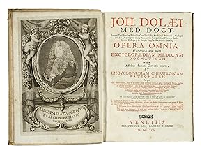 Opera omnia: Exhibentia non modò Encyclopaediam Medicam Dogmaticam in qua Affectus Humani Corpori...