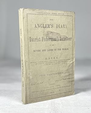 Image du vendeur pour Angler's Diary and Tourist Fisherman's Gazetteer of the Rivers and Lakes of the World; to which are added Forms for Registering the Fish taken during the Year mis en vente par MJC Books