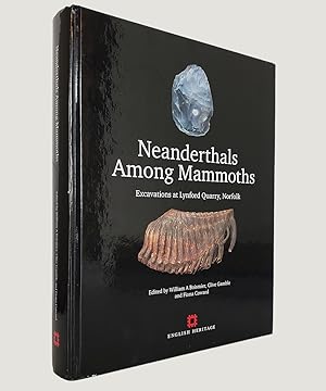 Seller image for Neanderthals Among Mammoths: Excavations at Lynford Quarry, Norfolk. for sale by Keel Row Bookshop Ltd - ABA, ILAB & PBFA