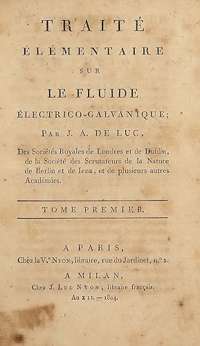 Traité élémentaire sur le fluide électrico-galvanique.