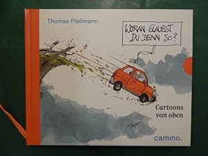 Woran glaubst du denn so? - Cartoons von oben