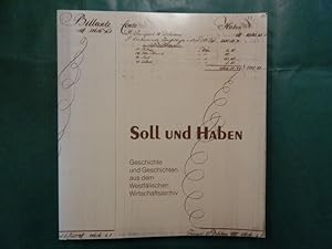 Soll und Haben - Geschichte und Geschichten aus dem Westfälischen Wirtschaftsarchiv