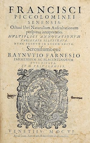 Octavi/ libri Naturalium Auscultationum/ perspicua interpretatio.Nunc primum in lucem edita.