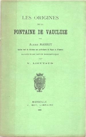 Les origines BAS-ALPINES de la Fontaine de Vaucluse suivies d'une notice biographique par V.Lieutaud