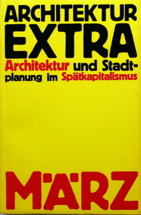 Bild des Verkufers fr Architektur Extra. Architektur und Stadtplanung im Sptkapitalismus- Sonderheft der Zeitschrift "Esprit", Oktober 1969. Aus dem Franzsischen bersetzt von Beate Rehschuh. zum Verkauf von Galerie Joy Versandantiquariat  UG (haftungsbeschrnkt)