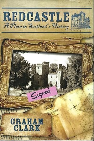 Redcastle: A Place in Scotland's History