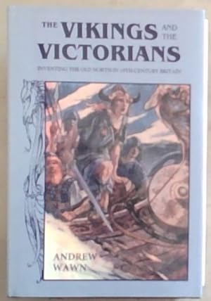 Immagine del venditore per The Vikings and the Victorians: Inventing the Old North in Nineteenth-Century Britain venduto da Chapter 1