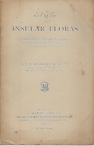 Lecture on Insular Floras, delivered before the British Association for the Advancement of Scienc...