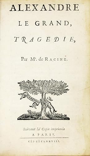 Alexandre Le Grand, tragédie. Suivant la Copie imprimée a Paris, 1678.