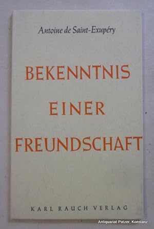 Bekenntnis einer Freundschaft. 120. Tsd. Düsseldorf, Rauch, 1978. 37 S., 1 Bl. Or.-Brosch. (ISBN ...