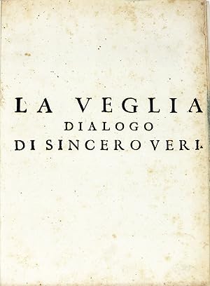 Immagine del venditore per La Veglia. Dialogo di Sincero Veri. venduto da Libreria Antiquaria Gonnelli