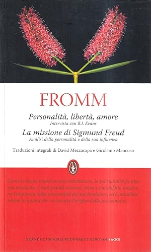 Personalità, libertà e amore. Intervista con R. I. Evans / La missione di Sigmund Freud. Analisi ...